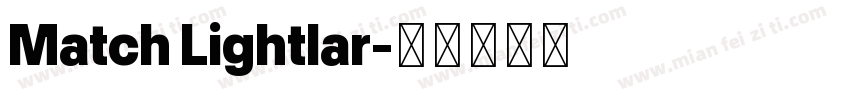 Match Lightlar字体转换